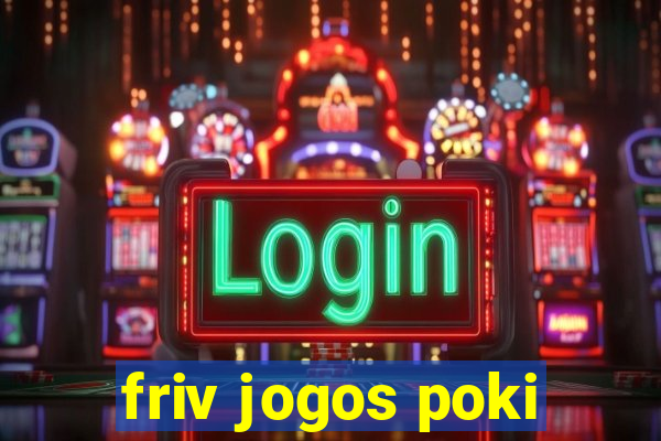 friv jogos poki